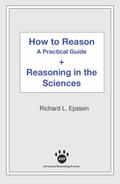 How to Reason + Reasoning in the Sciences