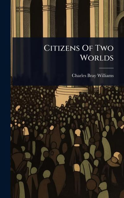 Citizens Of Two Worlds