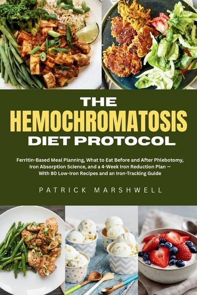 The Hemochromatosis Diet Protocol