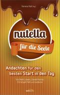 Nutella für die Seele