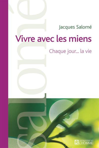 Vivre avec les miens
