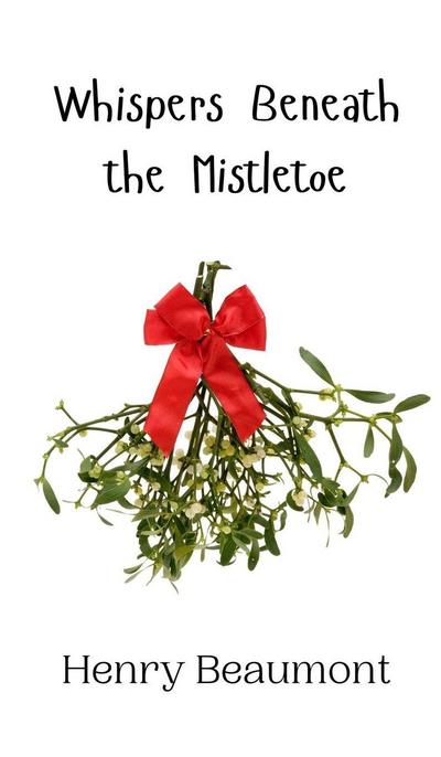 Whispers Beneath the Mistletoe