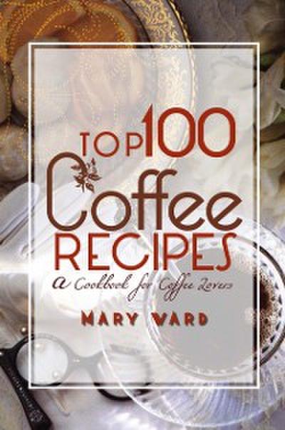Top 100 Coffee Recipes