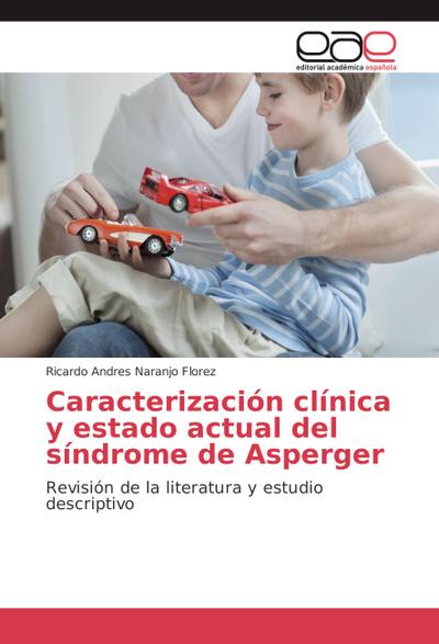 Caracterización clínica y estado actual del síndrome de Asperger - Ricardo Andres Naranjo Florez