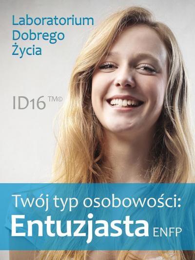 Twój typ osobowosci: Entuzjasta (ENFP)