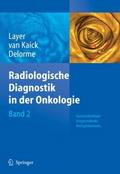 Radiologische Diagnostik in der Onkologie von Günter Layer | Ebook