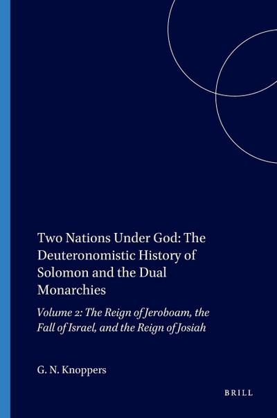Two Nations Under God: The Deuteronomistic History of Solomon and the Dual Monarchies