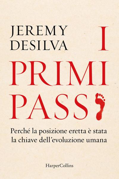I primi passi. Perché la posizione eretta è stata la chiave dell’evoluzione umana