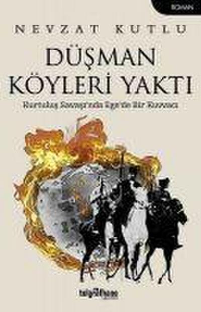 Düsman Köyleri Yakti
