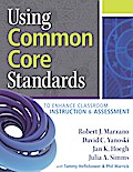 Using Common Core Standards to Enhance Classroom Instruction & Assessment