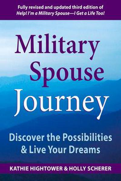 Military Spouse Journey: Discover the Possibilities & Live Your Dreams