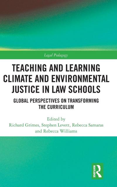 Teaching and Learning Climate and Environmental Justice in Law Schools