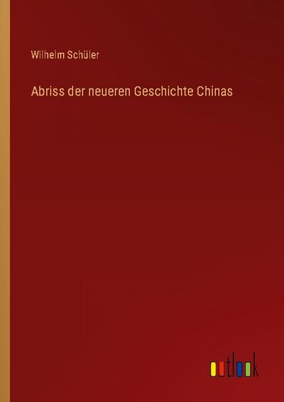Abriss der neueren Geschichte Chinas