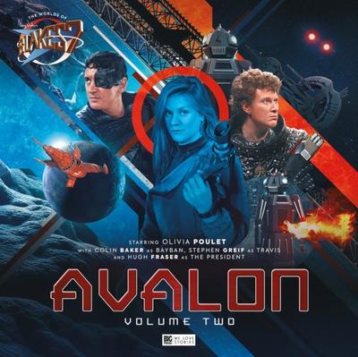 The Worlds of Blake’s 7 - Avalon Volume 2