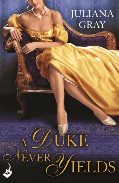 A Duke Never Yields: Affairs By Moonlight Book 3