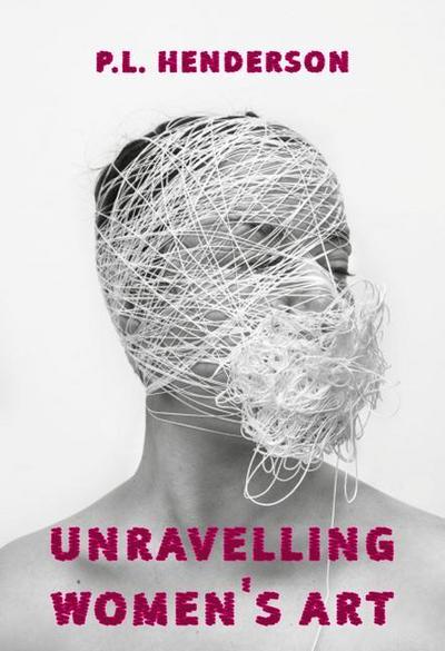 Unravelling Women’s Art