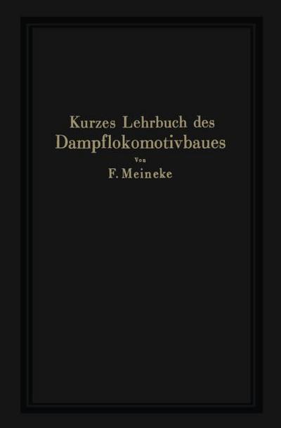 Kurzes Lehrbuch des Dampflokomotivbaues