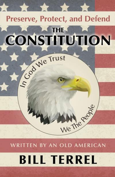 Preserve, Protect, and Defend the Constitution