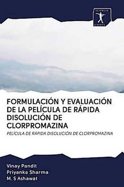 FORMULACIÓN Y EVALUACIÓN DE LA PELÍCULA DE RÁPIDA DISOLUCIÓN DE CLORPROMAZINA