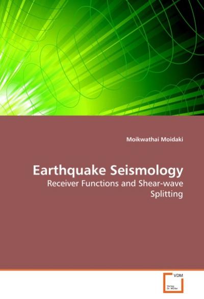 Earthquake Seismology - Moikwathai Moidaki