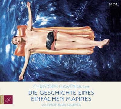 Die Geschichte eines einfachen Mannes, 1 Audio-CD, 1 MP3