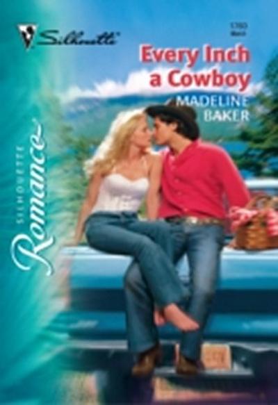 Every Inch A Cowboy (Mills & Boon Silhouette)