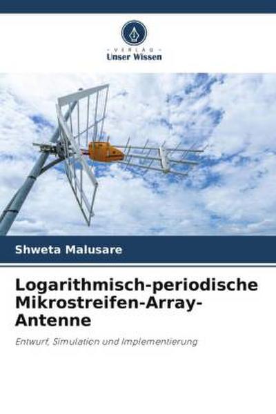 Logarithmisch-periodische Mikrostreifen-Array-Antenne