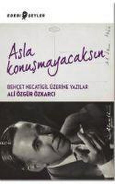 Asla Konusmayacaksin