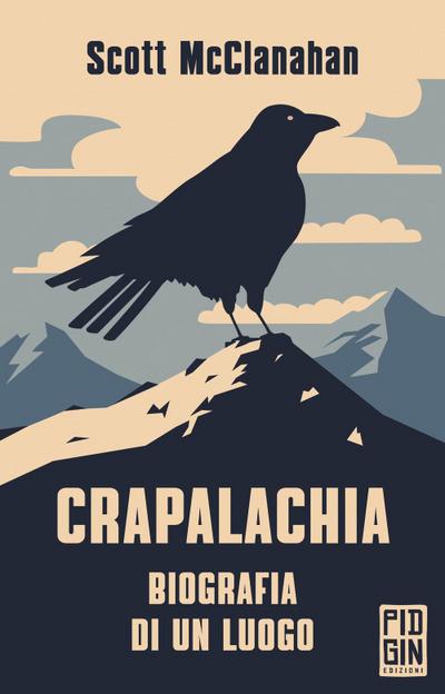 Mcclanahan, S: Crapalachia. Biografia di un luogo