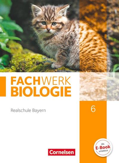 Fachwerk Biologie  6. Jahrgangsstufe - Realschule Bayern - Schülerbuch
