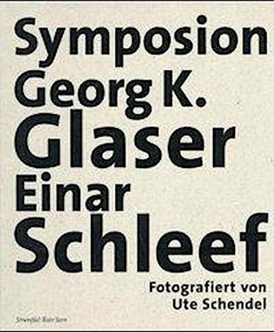 Symposion Georg K. Glaser, Einar Schleef