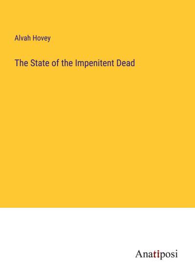 The State of the Impenitent Dead