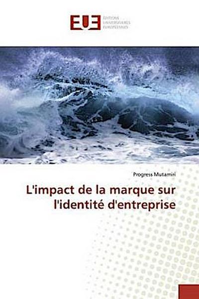 L’impact de la marque sur l’identité d’entreprise