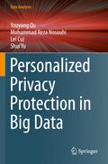 Personalized Privacy Protection in Big Data