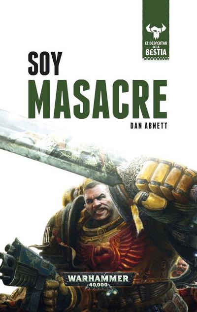 El despertar de la bestia 1. Soy masacre