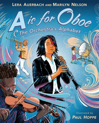 A is for Oboe: The Orchestra’s Alphabet