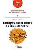 Autobiografia di un ex cantante e altri racconti musicali