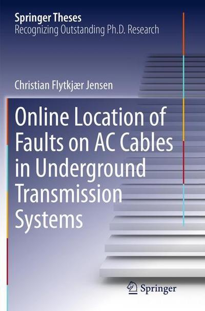 Online Location of Faults on AC Cables in Underground Transmission Systems