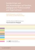 Soziale Krisen und ihre Auswirkungen auf Familien, pädagogische Professionalität und Organisationen