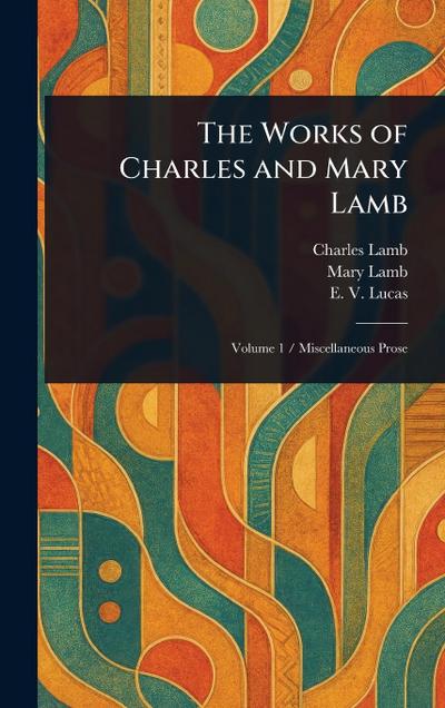 The Works of Charles and Mary Lamb