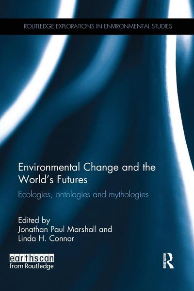 Environmental Change and the World’s Futures