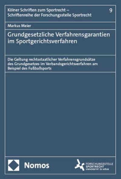 Grundgesetzliche Verfahrensgarantien im Sportgerichtsverfahren