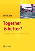 Together is better?