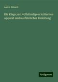 Die Klage; mit vollständigem kritischen Apparat und ausführlicher Einleitung