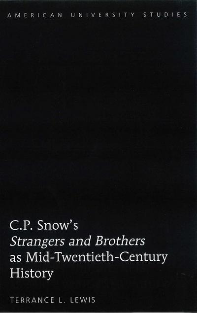 C.P. Snow’s ’Strangers and Brothers’ as Mid-Twentieth-Century History