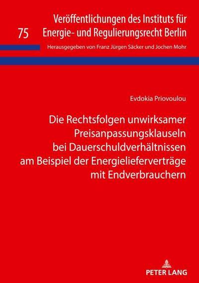 Die Rechtsfolgen unwirksamer Preisanpassungsklauseln bei Dauerschuldverhältnissen am Beispiel der Energielieferverträge mit Endverbrauchern
