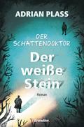 Der Schattendoktor - Der weiße Stein