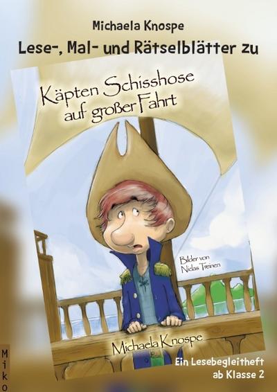 Käpten Schisshose auf großer Fahrt
