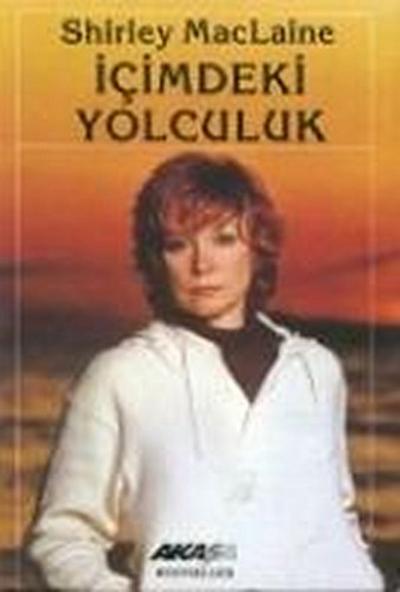 Maclaine, S: Icimdeki Yolculuk