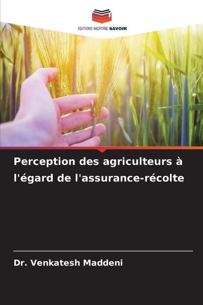 Perception des agriculteurs à l’égard de l’assurance-récolte